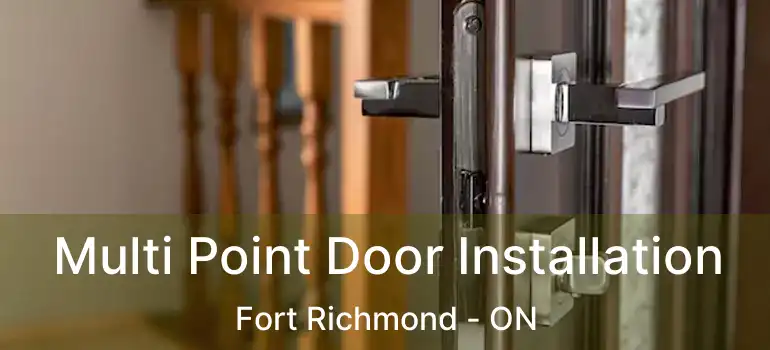  Multi Point Door Installation Fort Richmond - ON