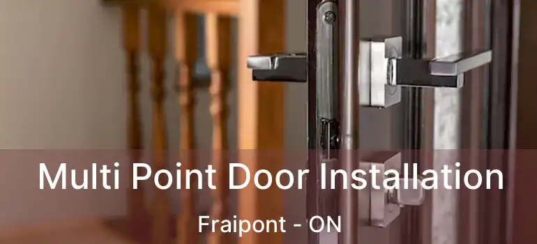  Multi Point Door Installation Fraipont - ON