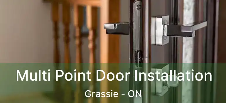  Multi Point Door Installation Grassie - ON