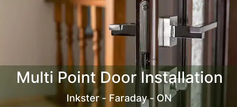  Multi Point Door Installation Inkster - Faraday - ON