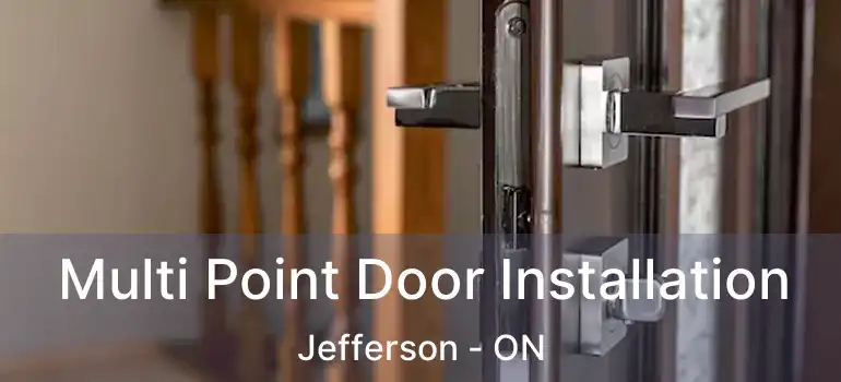  Multi Point Door Installation Jefferson - ON