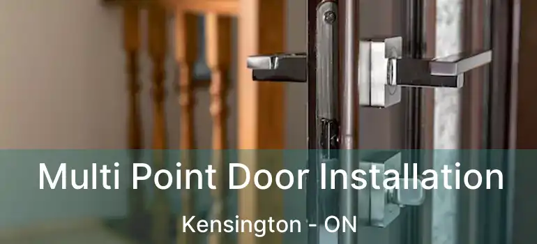  Multi Point Door Installation Kensington - ON