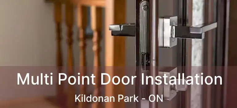  Multi Point Door Installation Kildonan Park - ON