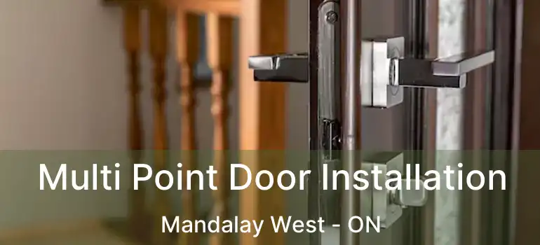  Multi Point Door Installation Mandalay West - ON