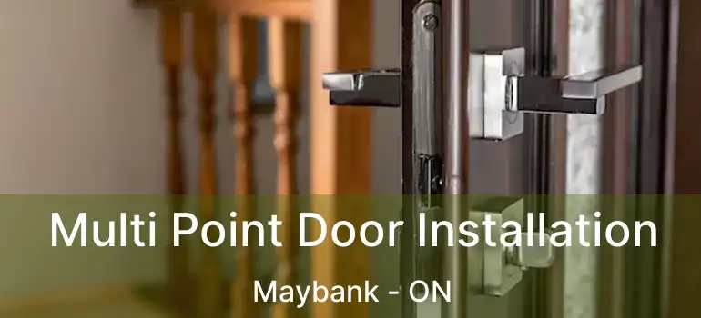  Multi Point Door Installation Maybank - ON