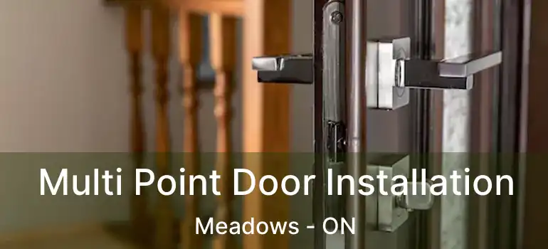  Multi Point Door Installation Meadows - ON
