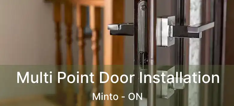  Multi Point Door Installation Minto - ON