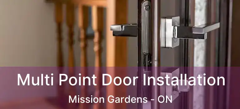  Multi Point Door Installation Mission Gardens - ON