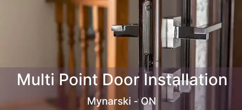  Multi Point Door Installation Mynarski - ON