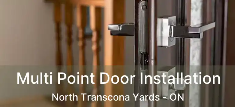  Multi Point Door Installation North Transcona Yards - ON