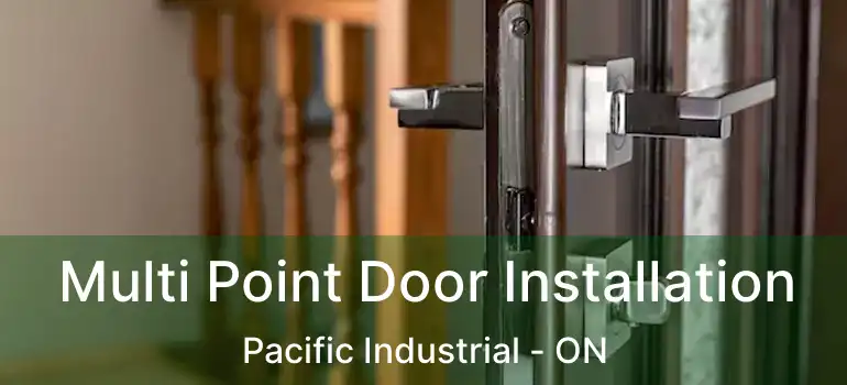  Multi Point Door Installation Pacific Industrial - ON