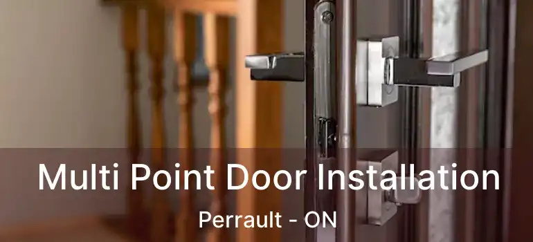  Multi Point Door Installation Perrault - ON