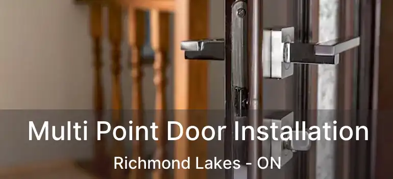  Multi Point Door Installation Richmond Lakes - ON