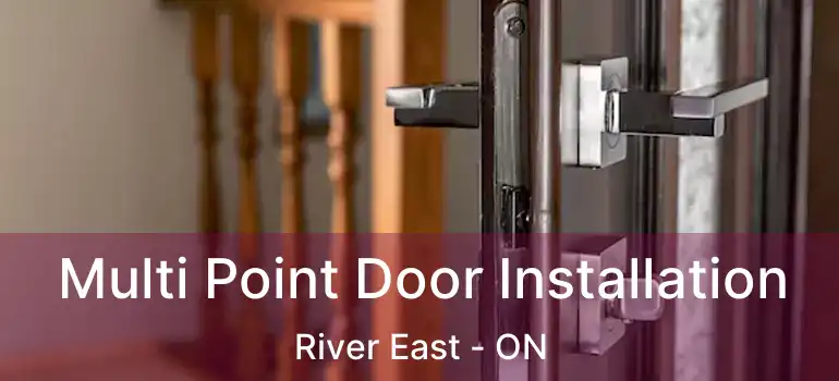  Multi Point Door Installation River East - ON