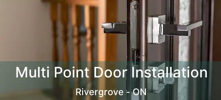  Multi Point Door Installation Rivergrove - ON