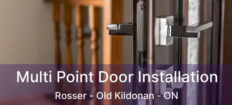  Multi Point Door Installation Rosser - Old Kildonan - ON