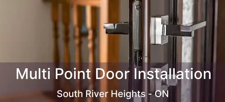  Multi Point Door Installation South River Heights - ON