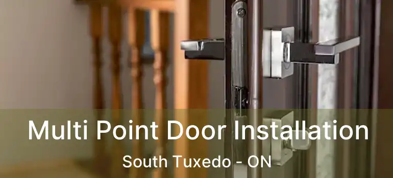  Multi Point Door Installation South Tuxedo - ON