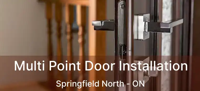  Multi Point Door Installation Springfield North - ON