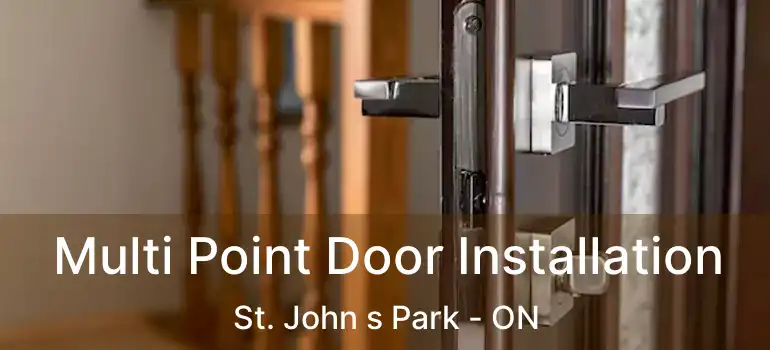  Multi Point Door Installation St. John s Park - ON