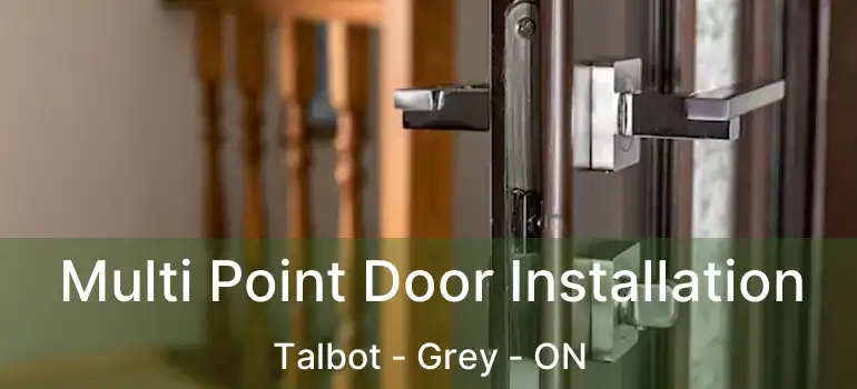  Multi Point Door Installation Talbot - Grey - ON