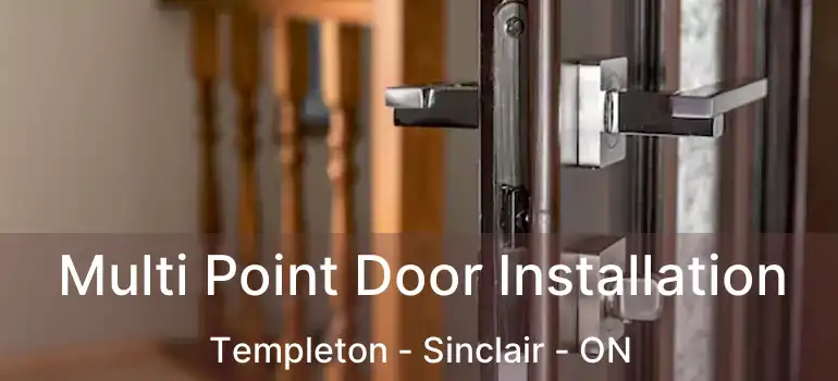  Multi Point Door Installation Templeton - Sinclair - ON