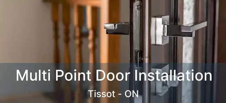  Multi Point Door Installation Tissot - ON