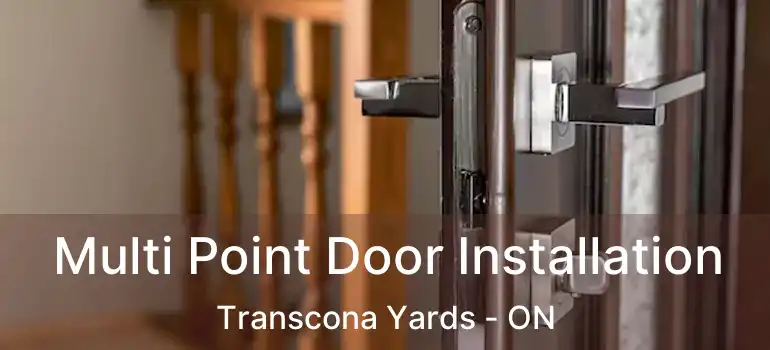  Multi Point Door Installation Transcona Yards - ON