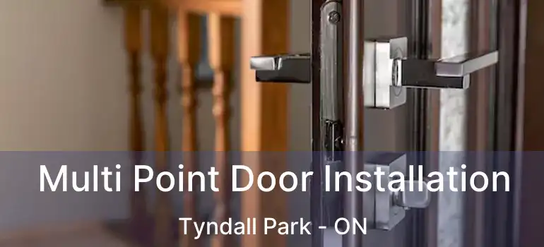  Multi Point Door Installation Tyndall Park - ON