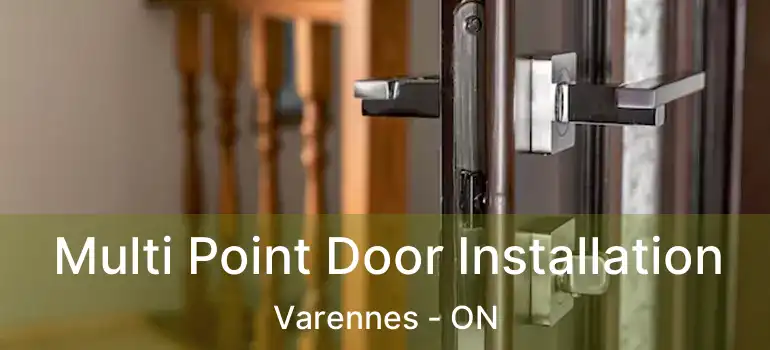  Multi Point Door Installation Varennes - ON