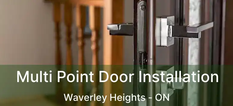  Multi Point Door Installation Waverley Heights - ON