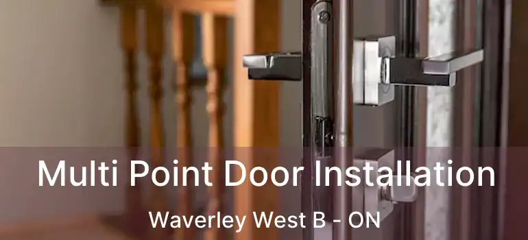  Multi Point Door Installation Waverley West B - ON