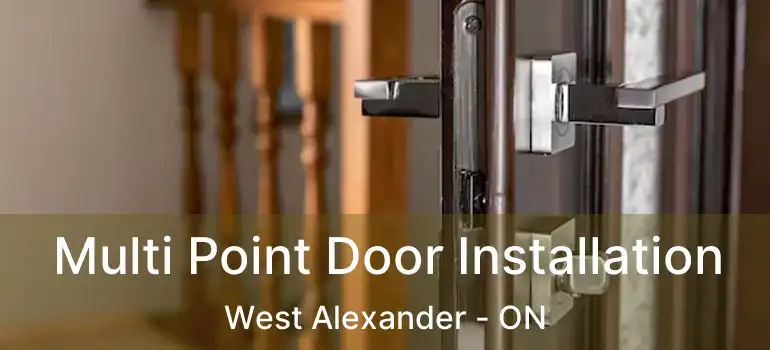  Multi Point Door Installation West Alexander - ON