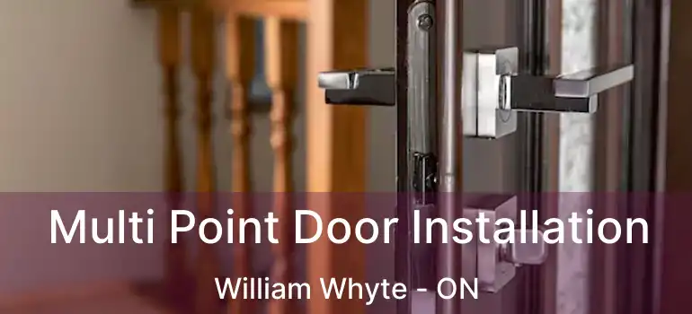  Multi Point Door Installation William Whyte - ON