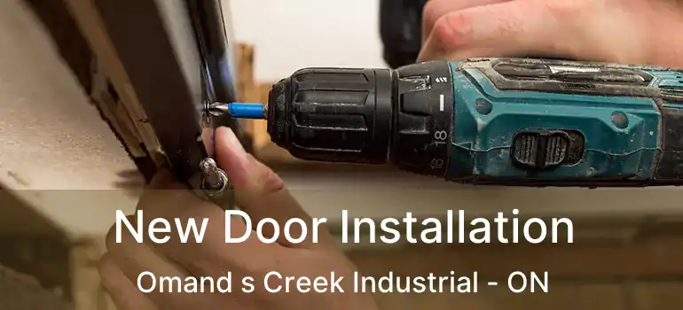  New Door Installation Omand s Creek Industrial - ON
