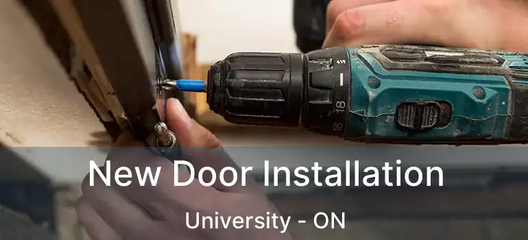  New Door Installation University - ON