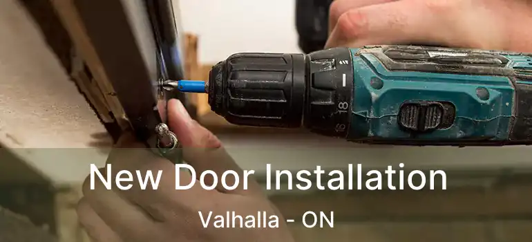 New Door Installation Valhalla - ON