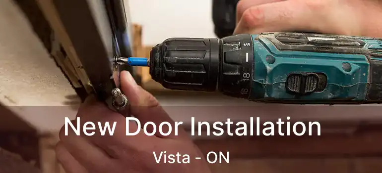  New Door Installation Vista - ON
