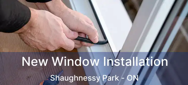  New Window Installation Shaughnessy Park - ON