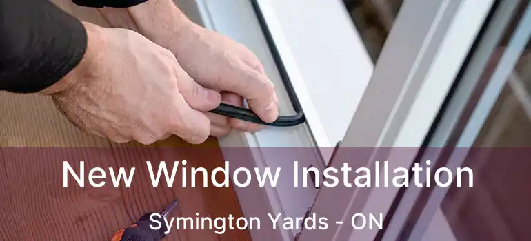  New Window Installation Symington Yards - ON