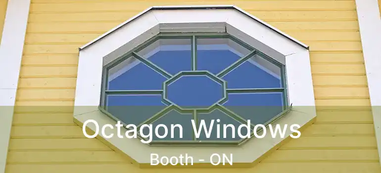  Octagon Windows Booth - ON