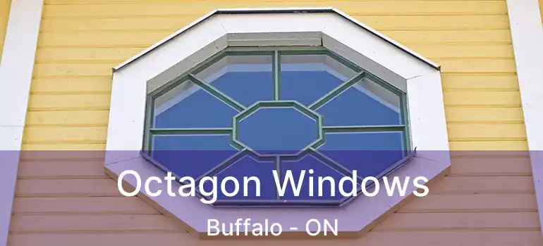  Octagon Windows Buffalo - ON