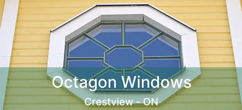  Octagon Windows Crestview - ON