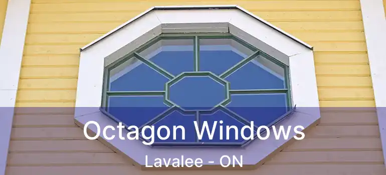  Octagon Windows Lavalee - ON