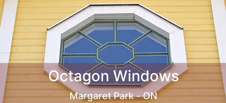 Octagon Windows Margaret Park - ON