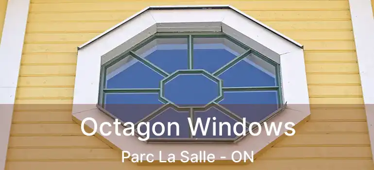  Octagon Windows Parc La Salle - ON
