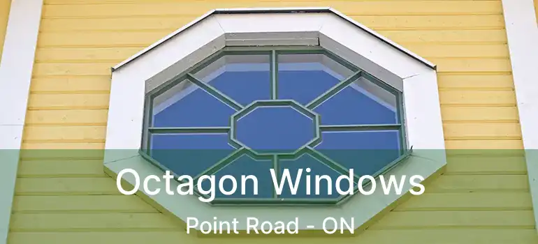  Octagon Windows Point Road - ON