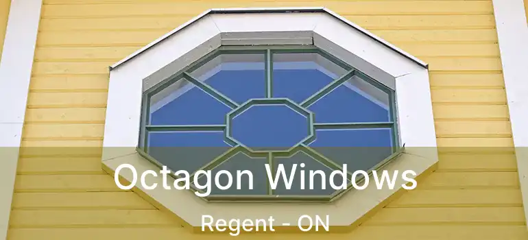  Octagon Windows Regent - ON