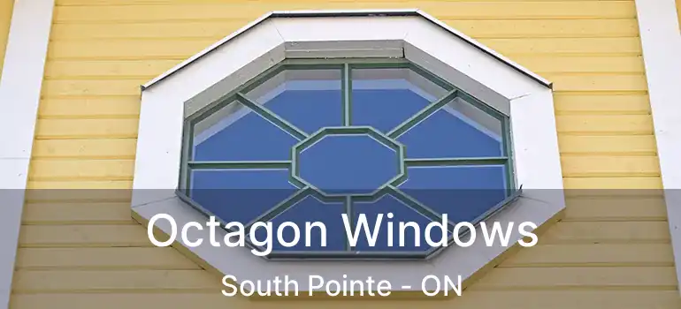  Octagon Windows South Pointe - ON