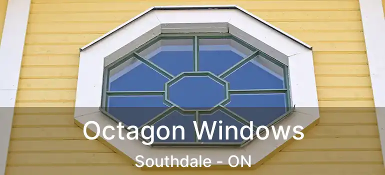  Octagon Windows Southdale - ON